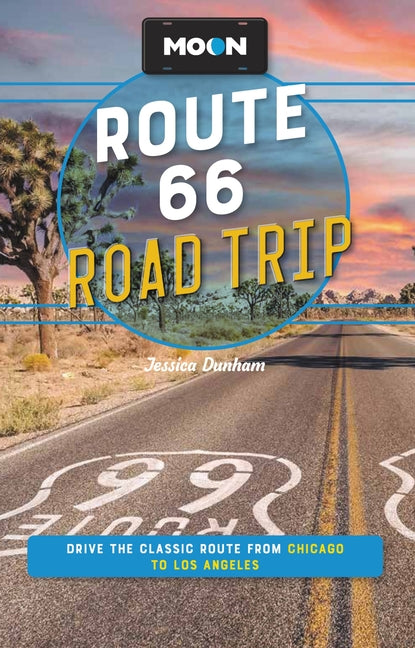 Book cover for Moon Route 66 Road Trip: Drive the Classic Route from Chicago to Los Angeles