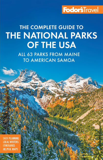 Book cover for Fodor's Complete Guide to the National Parks of the USA: All 63 Parks from Maine to American Samoa