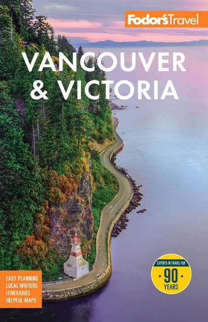 Book cover for Fodor's Vancouver & Victoria: With Whistler, Vancouver Island, and the Okanagan Valley