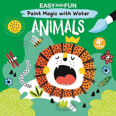 Book cover for Easy and Fun Paint Magic with Water: Animals