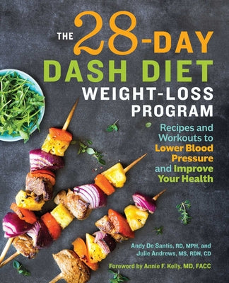 Book cover for The 28 Day Dash Diet Weight Loss Program: Recipes and Workouts to Lower Blood Pressure and Improve Your Health