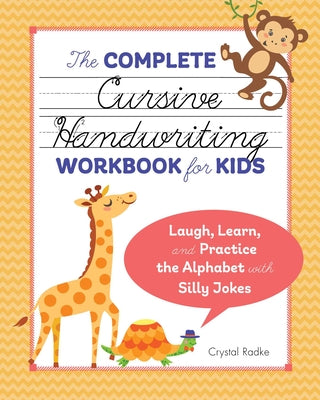 Book cover for The Complete Cursive Handwriting Workbook for Kids: Laugh, Learn, and Practice the Alphabet with Silly Jokes