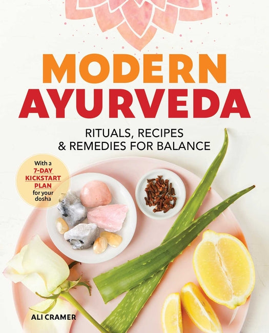 Book cover for Modern Ayurveda: Rituals, Recipes, and Remedies for Balance