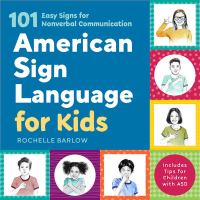 Book cover for American Sign Language for Kids: 101 Easy Signs for Nonverbal Communication
