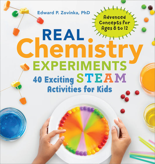 Book cover for Real Chemistry Experiments: 40 Exciting Steam Activities for Kids
