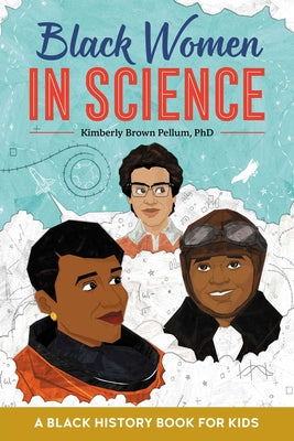 Book cover for Black Women in Science: A Black History Book for Kids