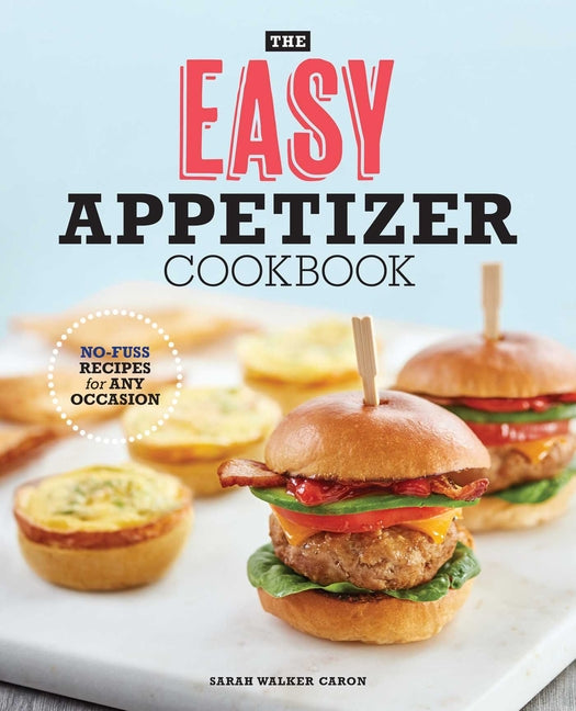 Book cover for Easy Appetizer Cookbook: No-Fuss Recipes for Any Occasion