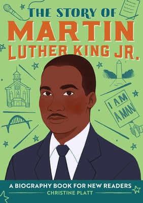 Book cover for The Story of Martin Luther King Jr.: A Biography Book for New Readers