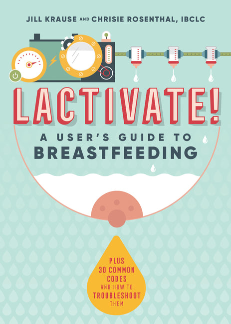 Book cover for Lactivate!: A Judgment-Free Guide to Breastfeeding