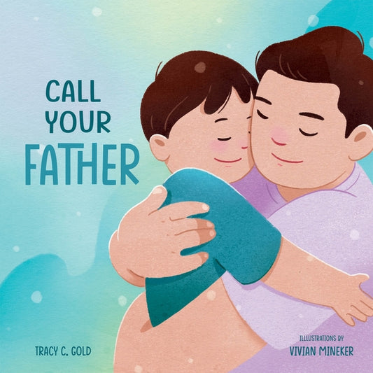 Book cover for Call Your Father: A Tender Picture Book for Dads