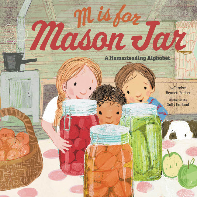 Book cover for M Is for Mason Jar: A Homesteading Alphabet