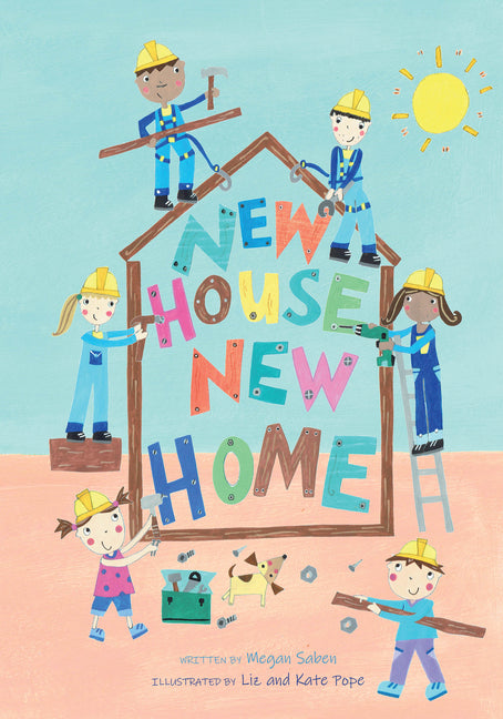 Book cover for New House, New Home: A Picture Book about Building a House