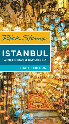 Book cover for Rick Steves Istanbul: With Ephesus & Cappadocia