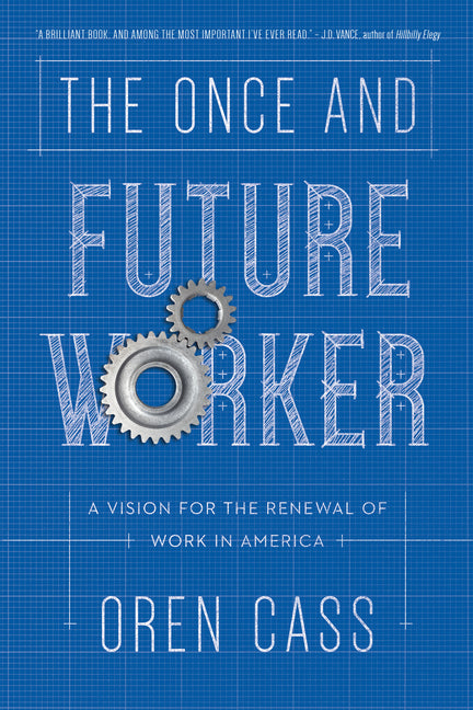 Book cover for Once and Future Worker: A Vision for the Renewal of Work in America