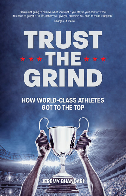 Book cover for Trust the Grind: How World-Class Athletes Got to the Top (Sports Book for Boys, Gift for Boys) (Ages 15-17)