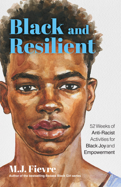 Book cover for Black and Resilient: 52 Weeks of Anti-Racist Activities for Black Joy and Empowerment (Journal for Healing, Black Self-Love, Anti-Prejudice, and Affir