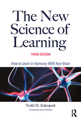 Book cover for The New Science of Learning: How to Learn in Harmony with Your Brain