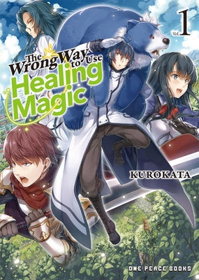 Book cover for The Wrong Way to Use Healing Magic Volume 1: Light Novel