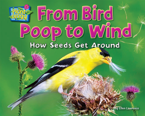 Book cover for From Bird Poop to Wind: How Seeds Get Around