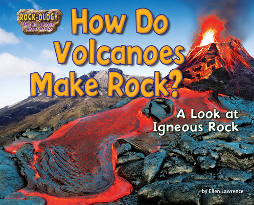Book cover for How Do Volcanoes Make Rock?: A Look at Igneous Rock