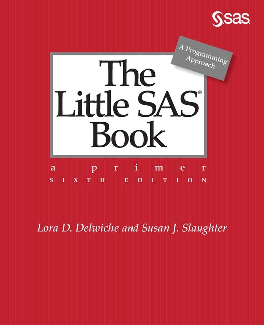 Book cover for The Little SAS Book: A Primer, Sixth Edition