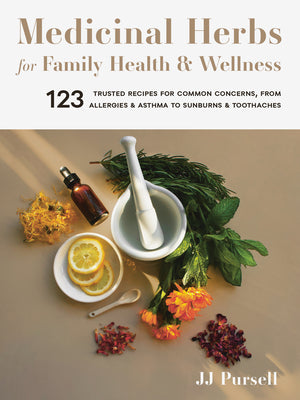 Book cover for Medicinal Herbs for Family Health and Wellness: 123 Trusted Recipes for Common Concerns, from Allergies and Asthma to Sunburns and Toothaches