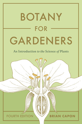 Book cover for Botany for Gardeners, Fourth Edition: An Introduction to the Science of Plants