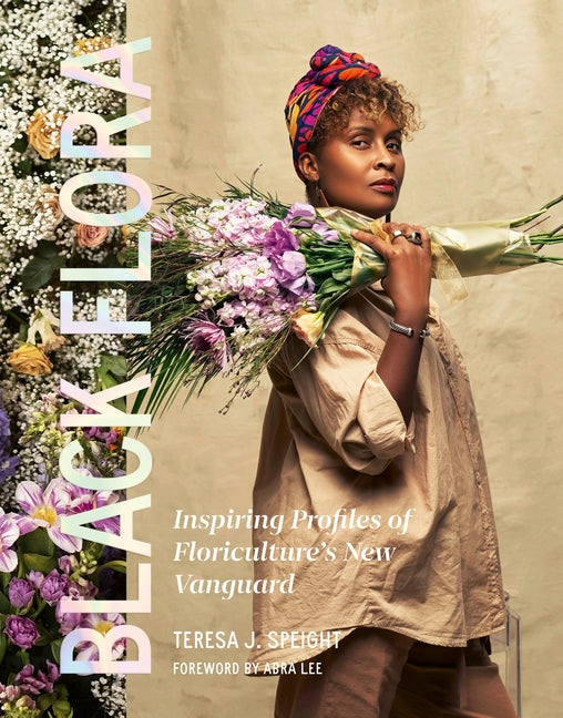 Book cover for Black Flora: Inspiring Profiles of Floriculture's New Vanguard