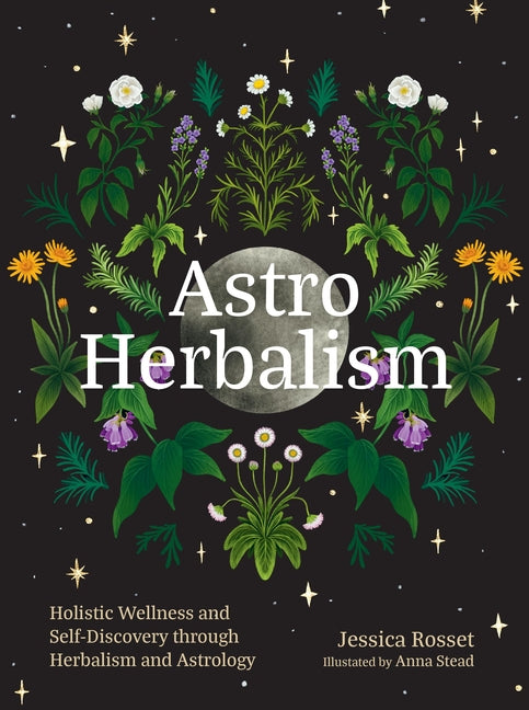 Book cover for Astro Herbalism: Holistic Wellness and Self-Discovery Through Herbalism and Astrology