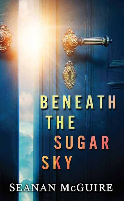Book cover for Beneath the Sugar Sky: Wayward Children