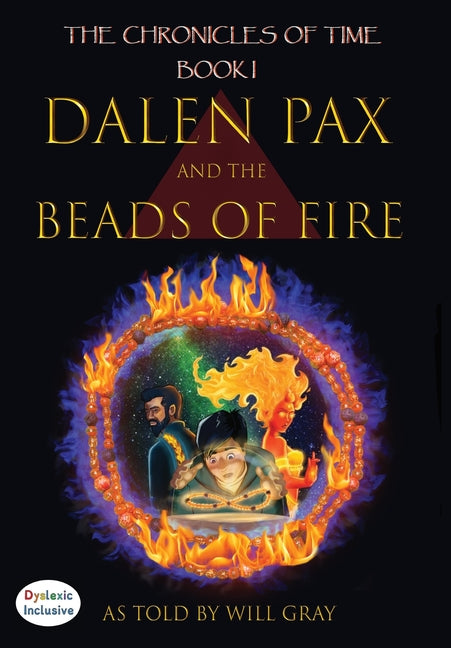 Book cover for Dalen Pax and the Beads of Fire: Dyslexic Inclusive