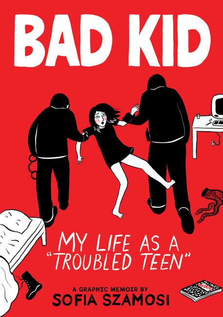 Book cover for Bad Kid (a Graphic Memoir): My Life as a Troubled Teen