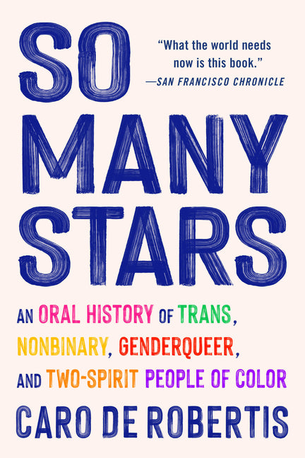 Book cover for So Many Stars: An Oral History of Trans, Nonbinary, Genderqueer, and Two-Spirit People of Color
