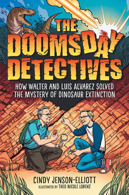 Book cover for Doomsday Detectives: How Walter and Luis Alvarez Solved the Mystery of Dinosaur Extinction