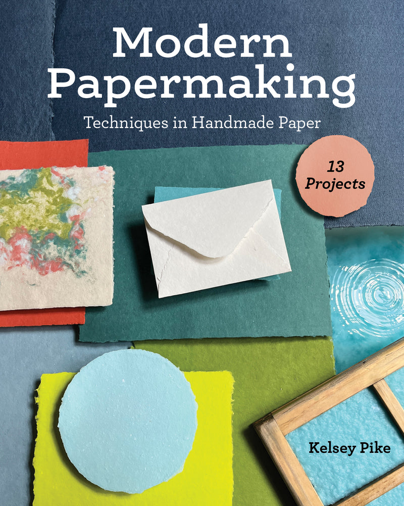 Book cover for Modern Papermaking: Techniques in Handmade Paper, 13 Projects