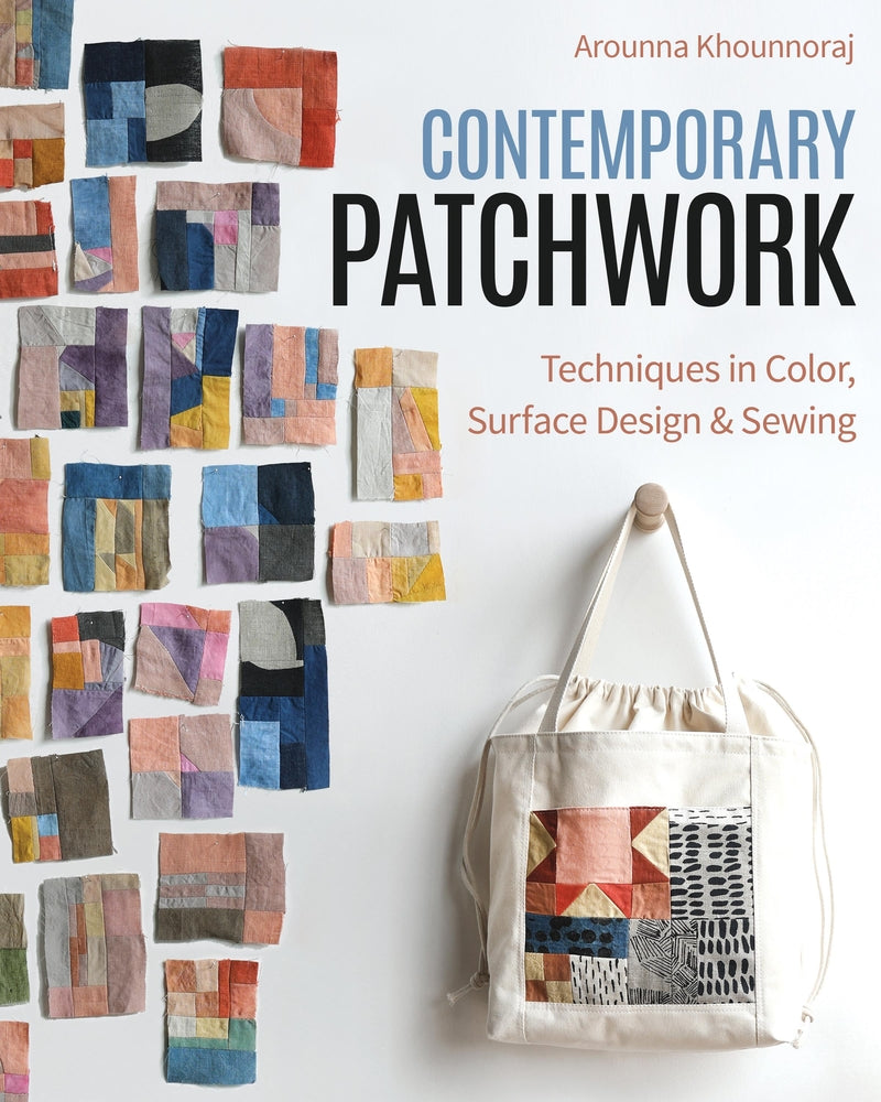 Book cover for Contemporary Patchwork: Techniques in Colour, Surface Design & Sewing