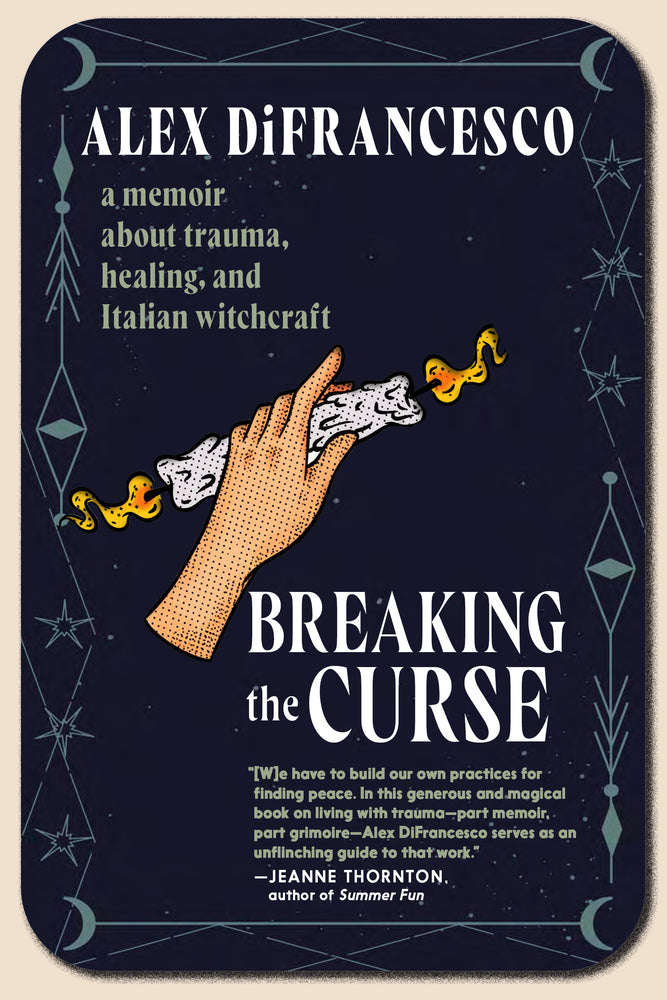 Book cover for Breaking the Curse: A Memoir about Trauma, Healing, and Italian Witchcraft