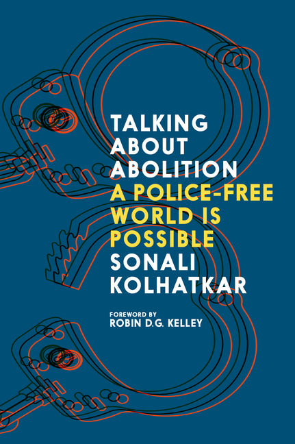 Book cover for Talking about Abolition: A Police-Free World Is Possible