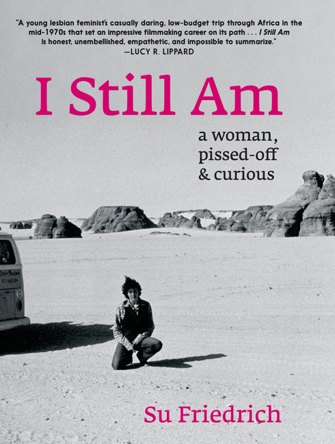 Book cover for I Still Am: A Woman, Pissed-Off & Curious