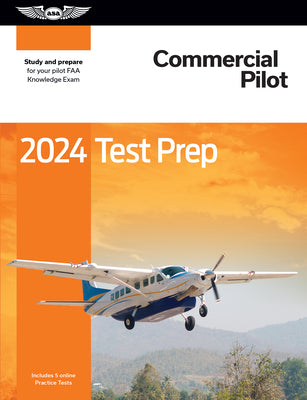 Book cover for 2024 Commercial Pilot Test Prep: Study and Prepare for Your Pilot FAA Knowledge Exam