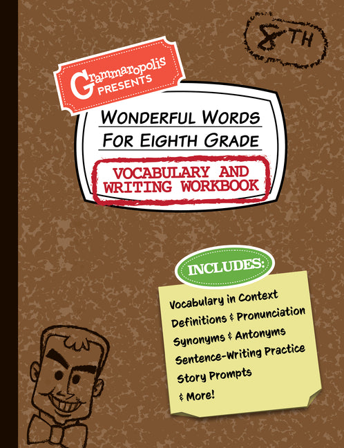 Book cover for Wonderful Words for Eighth Grade Vocabulary and Writing Workbook: Definitions, Usage in Context, Fun Story Prompts, & More