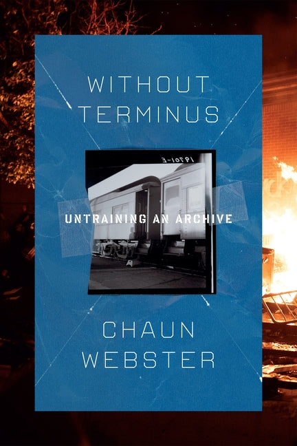 Book cover for Without Terminus: Untraining an Archive