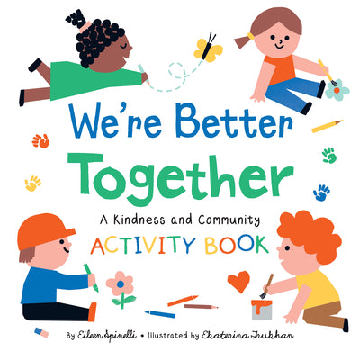 Book cover for We're Better Together: A Kindness and Community Activity Book