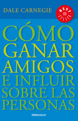 Book cover for Cómo Ganar Amigos E Influir Sobre las Personas = How to Win Friends and Influence People