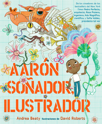 Book cover for Aarón Soñador, Ilustrador = Aaron Slater, Illustrator