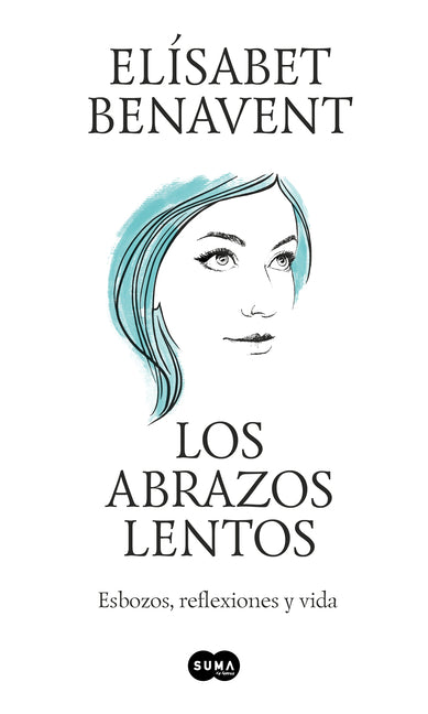 Book cover for Los Abrazos Lentos: Esbozos, Reflexiones Y Vida / Soft Embraces