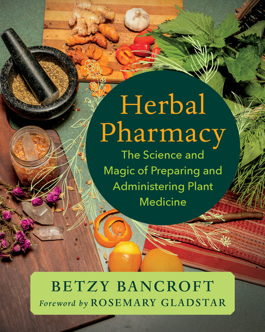 Book cover for Herbal Pharmacy: The Science and Magic of Preparing and Administering Plant Medicine