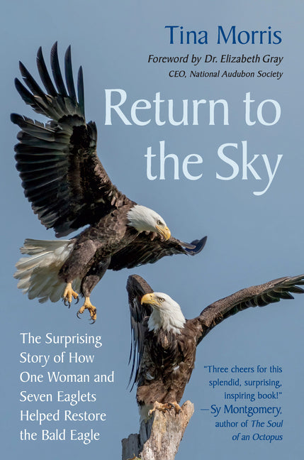Book cover for Return to the Sky: The Surprising Story of How One Woman and Seven Eaglets Helped Restore the Bald Eagle