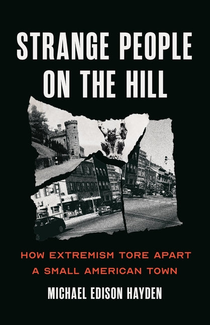Book cover for Strange People on the Hill: How Extremism Tore Apart a Small American Town
