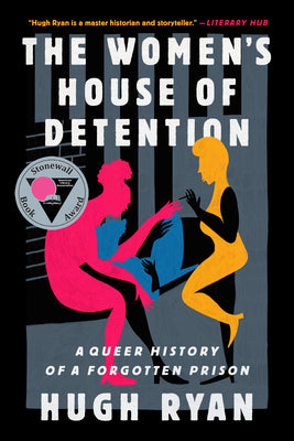 Book cover for The Women's House of Detention: A Queer History of a Forgotten Prison